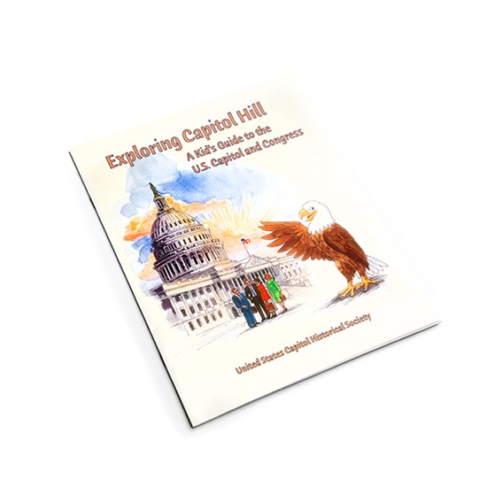 Exploring Capitol Hill: A Kid&#39;s Guide to the U.S. Capitol and Congress